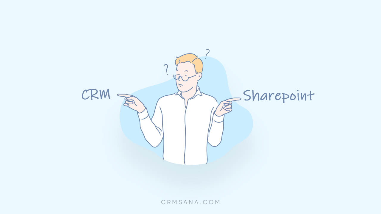 CRM و SharePoint : کدامشان بهتر است؟