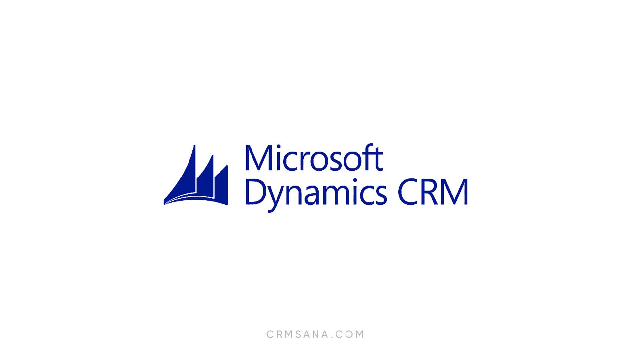 Dynamics CRM چیست و چه کاربردی دارد؟